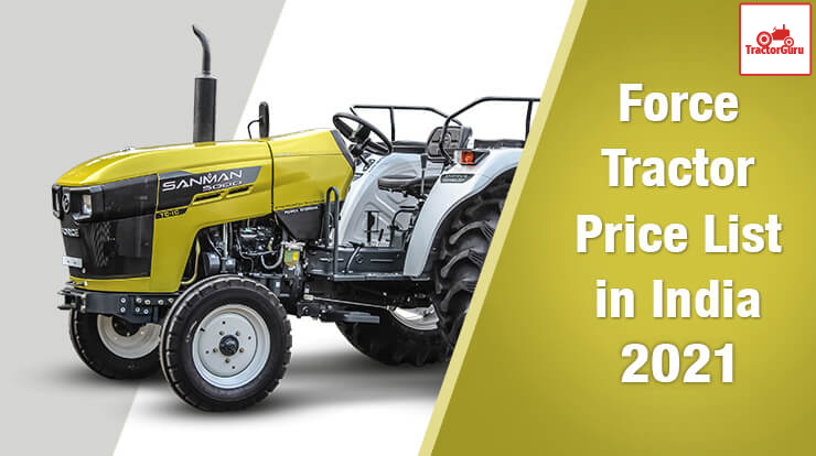 Force Tractor Price List in India 2021 - Specifications and Reviews