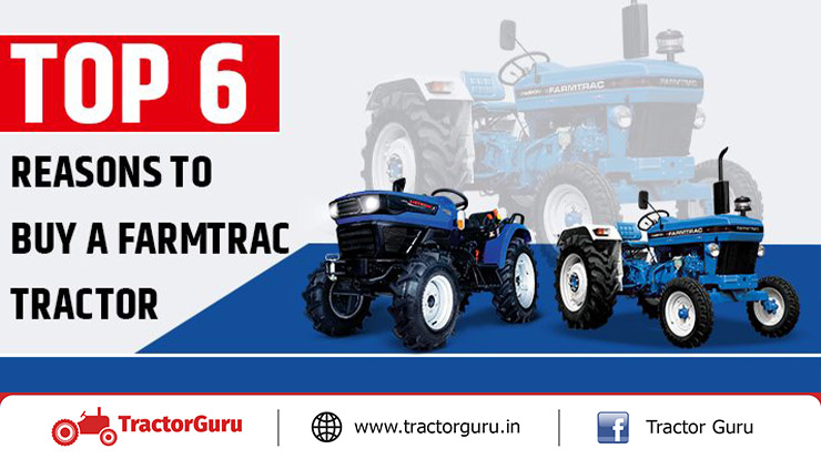 Top 6 Reasons to Buy a Farmtrac Tractor brand in India