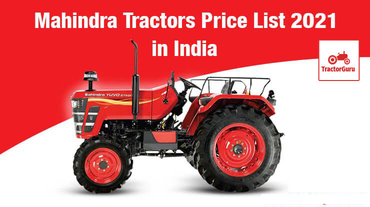 Mahindra Tractors Price List in India 2021, Specifications, Review
