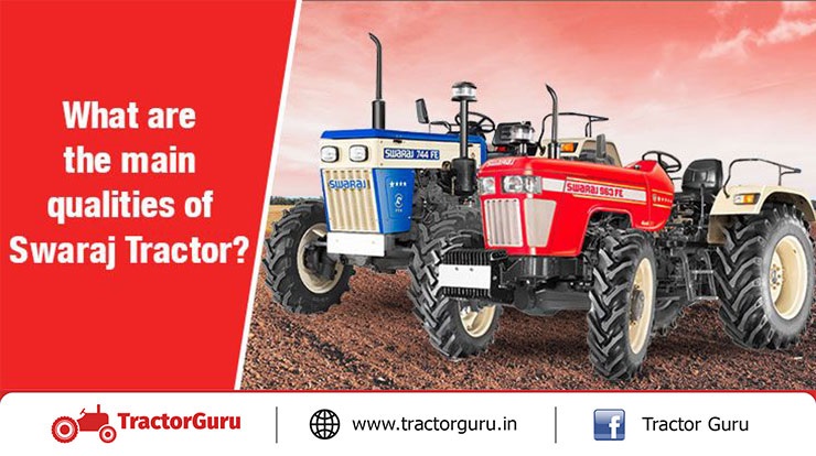 What are the Main Qualities of Swaraj Tractor