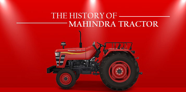 The History of Mahindra Tractors - World's Top Selling Tractor Brand
