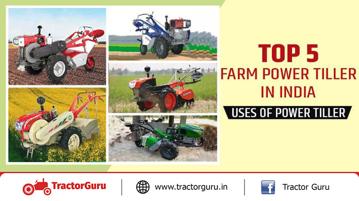 Top 5 Power Tiller in India - Uses and Price of Power Tiller