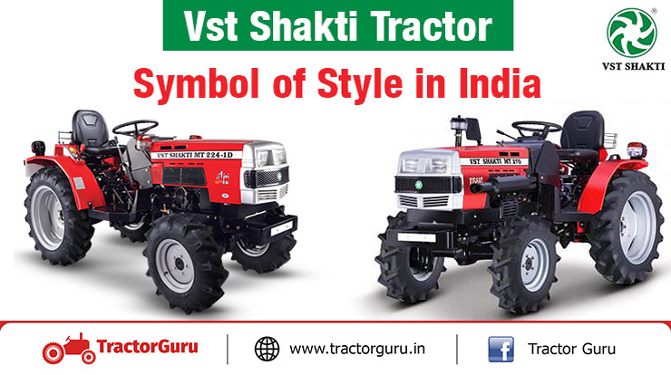 Vst Shakti Tractor - Symbol of Style and oldest tractor company in India