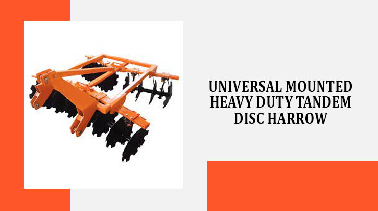 Universal Mounted Heavy Duty Tandem Disc Harrow