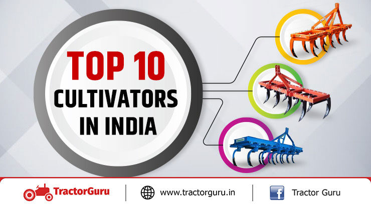 Top 10 Cultivator in India - Uses, Features & Advantages