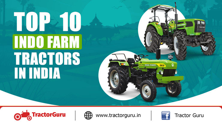 Top 10 Indo Farm Tractors In India - Prices & Specifications