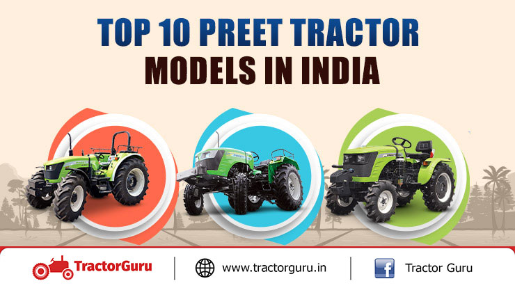 Top 10 Preet Tractor Models In India - Encourage Farmers To Buy Them