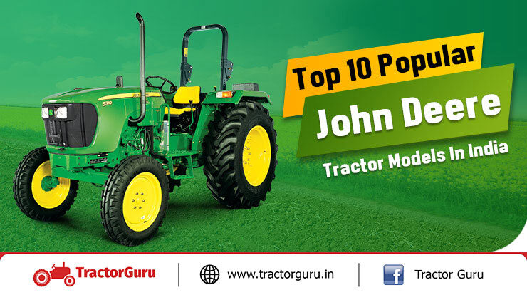 Top 10 John Deere Tractor Models In India - Price & Specifications