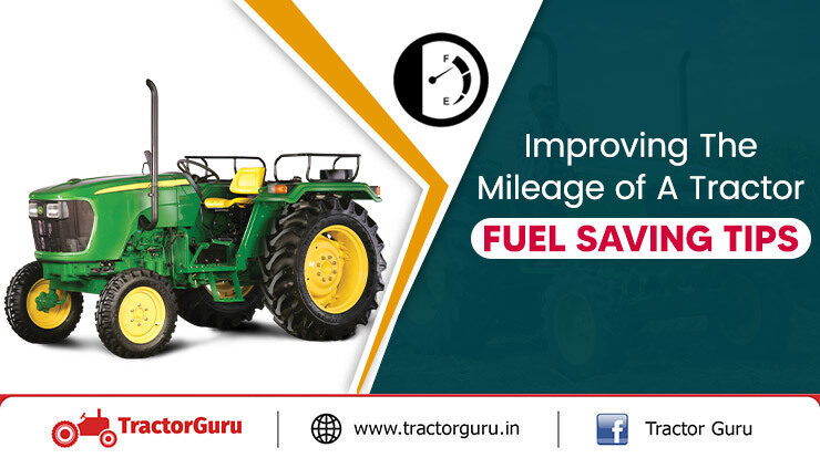 Improving the mileage of a tractor Fuel saving tips