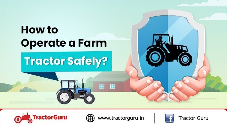 Tractor Safety How to Operate a Farm Tractor Safely