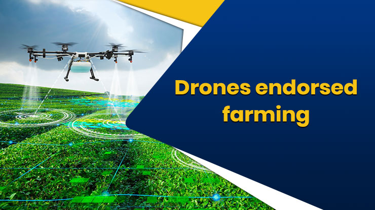 Drones endorsed farming