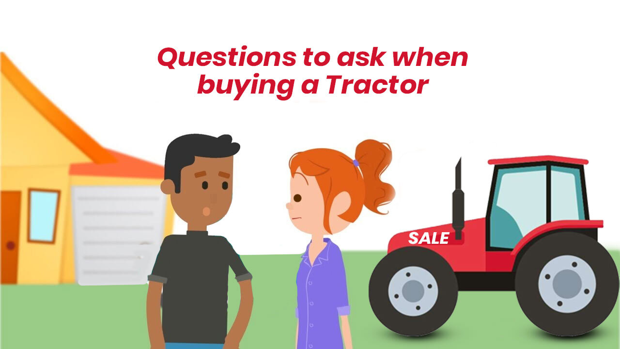 Questions to ask when buying a Tractor