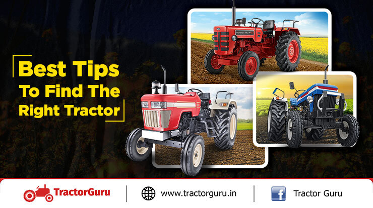 Best Tips To Find The Right Tractor For You