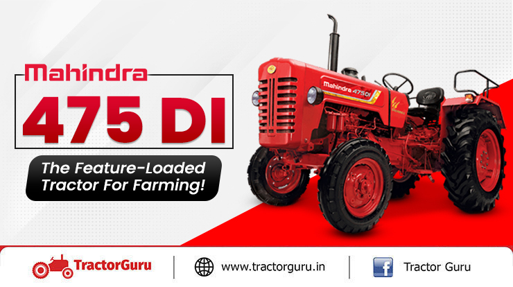 Mahindra 475 DI Tractor Expert Review - Price and Features