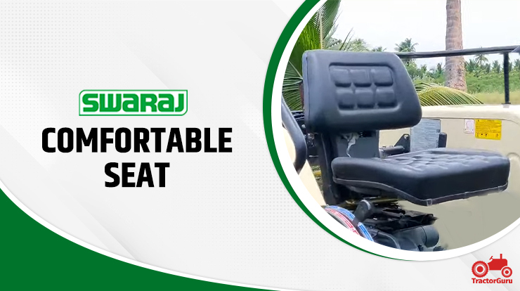 Swaraj 744 FE Tractor Comfortable Seating