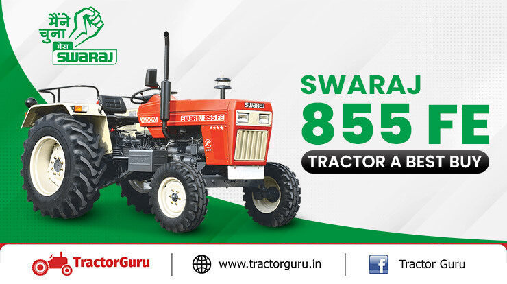 Why Swaraj 855 FE - A Reliable Tractor Choice for Farmers?
