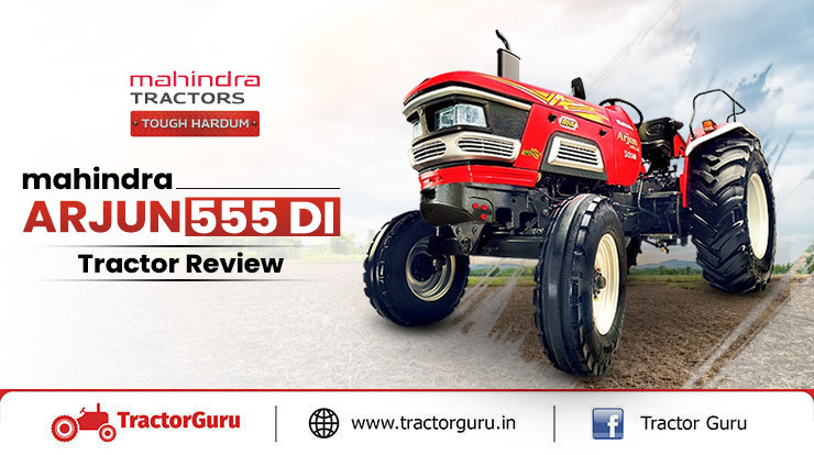 Mahindra Arjun 555 Di Tractor Review