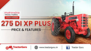 Mahindra 275 DI XP Plus: Tractor Price, Mileage & Features