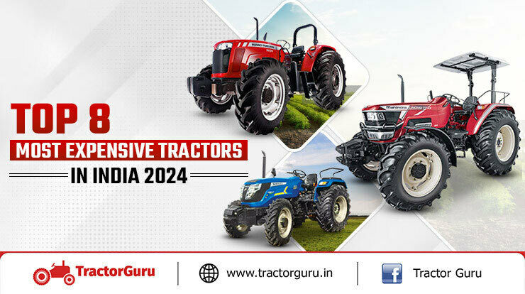 Top 8 Most Expensive Tractors In India 2024: Price & Features