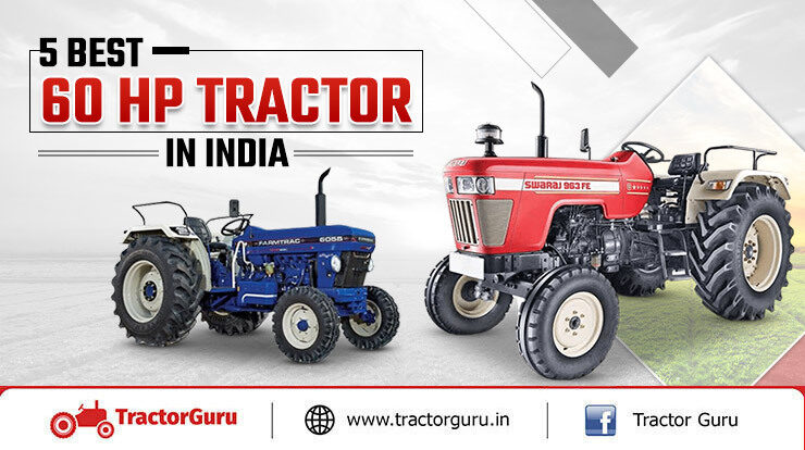 Top 5 Best Selling 60 HP Tractors In India