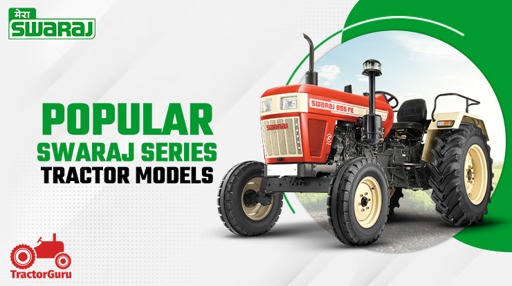 Most Popular Swaraj Tractor Series Model in India