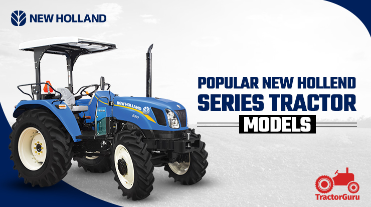 Popular New Holland Tractor Series in India
