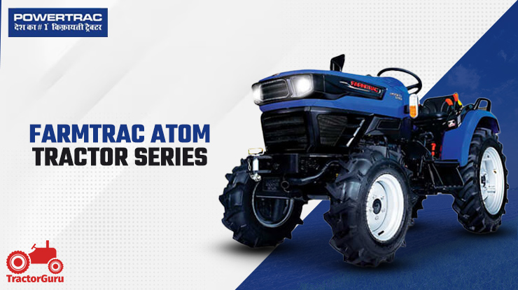 Farmtrac ATOM Series Tractor