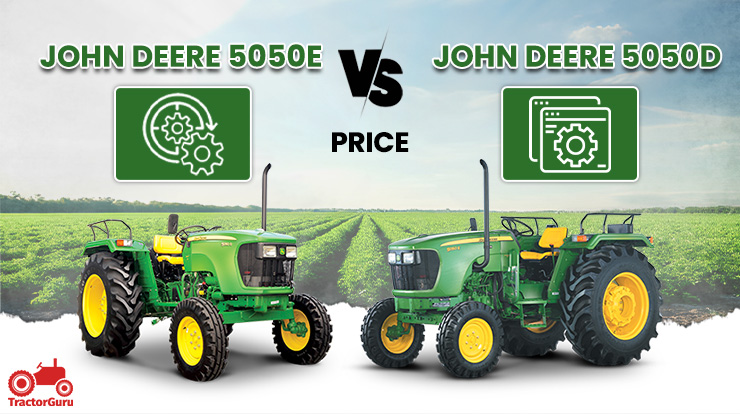 John-Deere-5050-E-Vs-John-Deere-5050-D Price Comparison