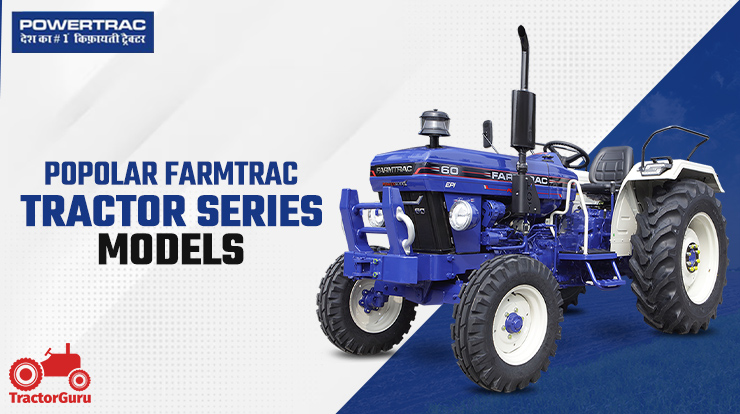 Most Selling Popular Farmtrac Tractor Series