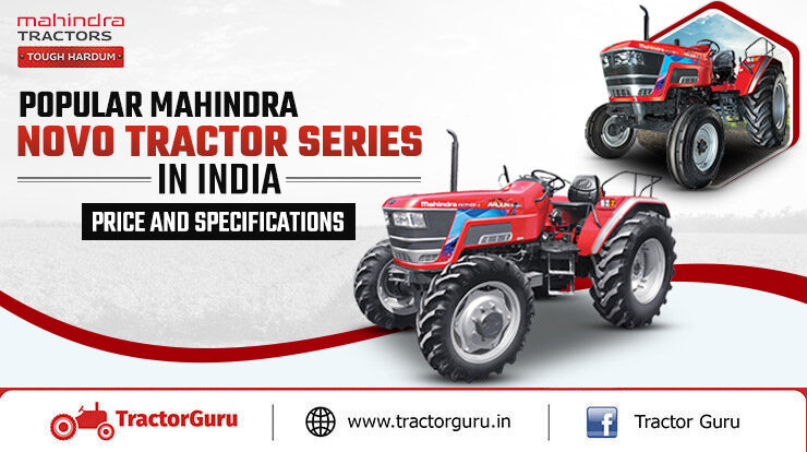 Popular Mahindra NOVO Tractor Series in India Price & Specification