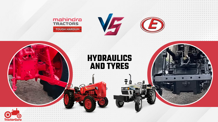 Hydraulics And Tyres Comparison of Mahindra 575 and Eicher 485