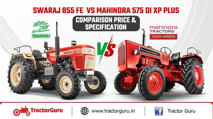 Swaraj 855 FE Vs Mahindra 575 DI XP PLUS Tractor: Price & Specification