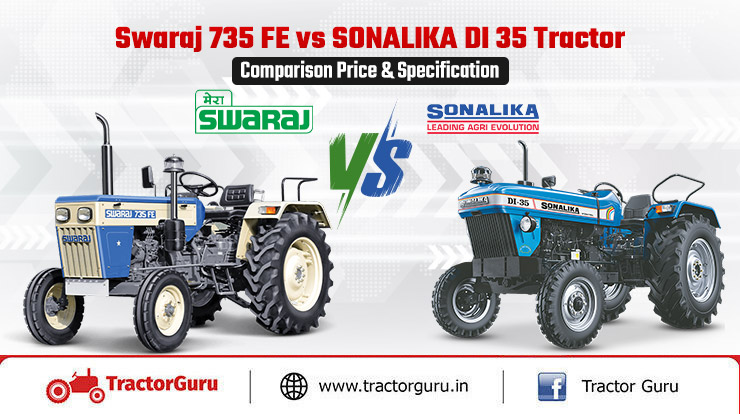 Swaraj 735 FE vs SONALIKA DI 35 Tractor: Comparison Price & Specification