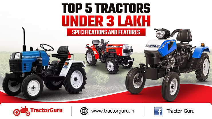 Top 5 Tractors Under 3 Lakh: Specifications and Features