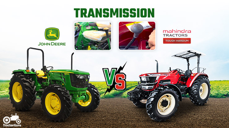 Transmission Comparison of John Deere 5075E vs Mahindra Novo 755 DI