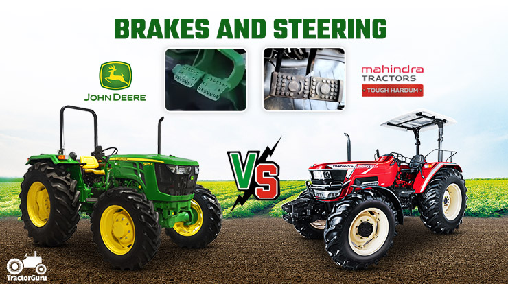 Comparing the Brakes And Steering of John Deere 5075E and Mahindra Novo 755