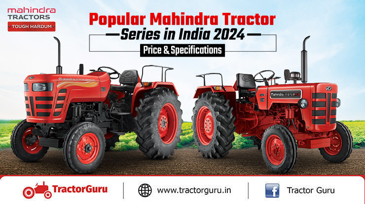 Best Model Mahindra Tractor Series 2024: Price & Specifications