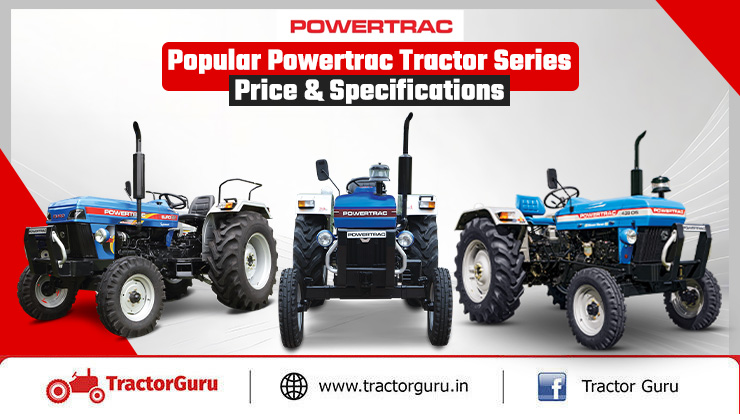 Popular Powertrac Tractor Series: Price & Specifications