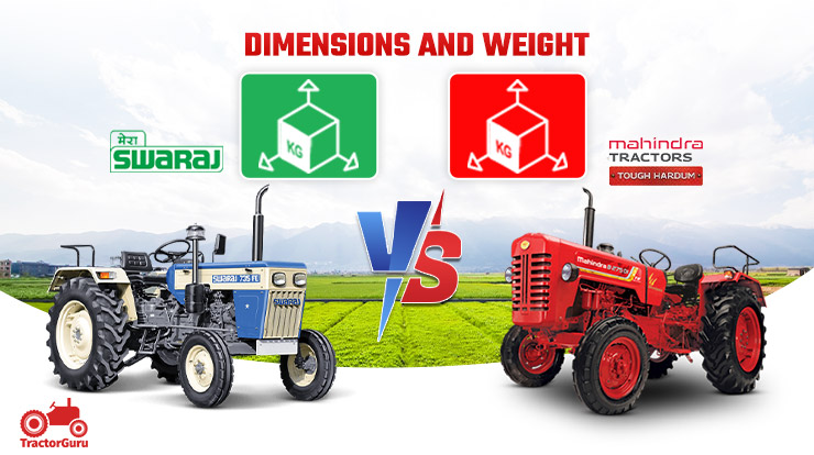 Mahindra 275 DI TU vs Swaraj 735 FE: Dimensions and Weight