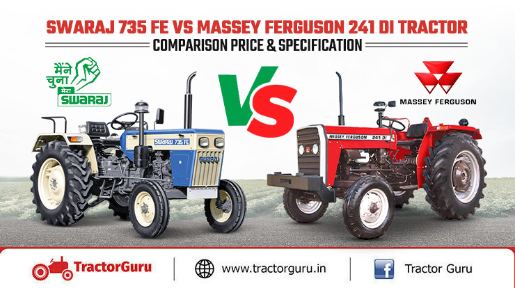 Swaraj 735 FE vs Massey Ferguson 241 DI Tractor: Comparison Price & Specifications