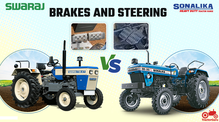 Sonalika DI 35 or Swaraj 735 XT: Brakes & Steering