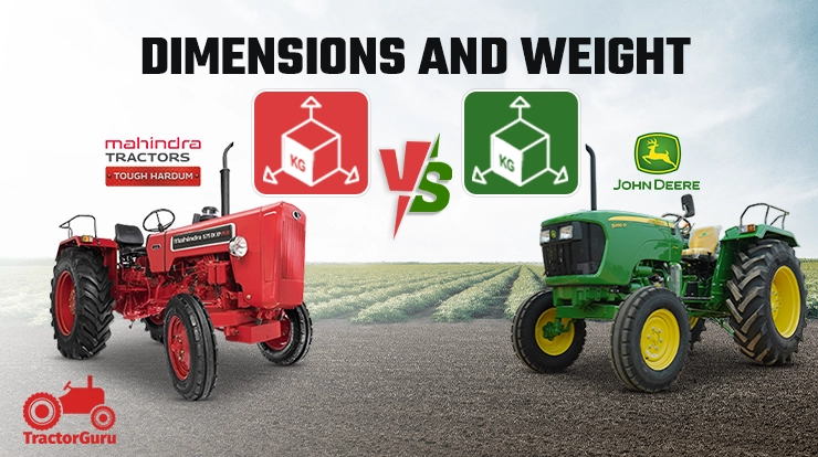 Dimensions and Weight John Deere 5050 D or Mahindra 575 DI XP Plus