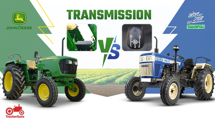 Transmission: Swaraj 744 and John Deere 5050