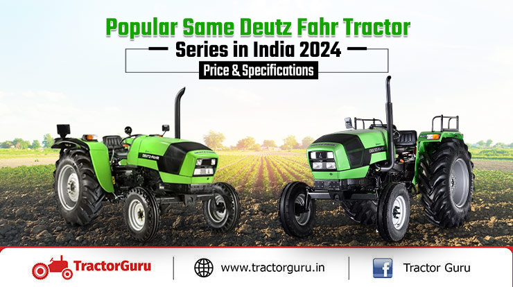 Popular Same Deutz Fahr Tractor Series 2024: Price & Specifications