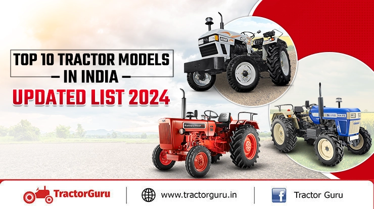 Top 10 Tractor Models in India: Updated List 2024