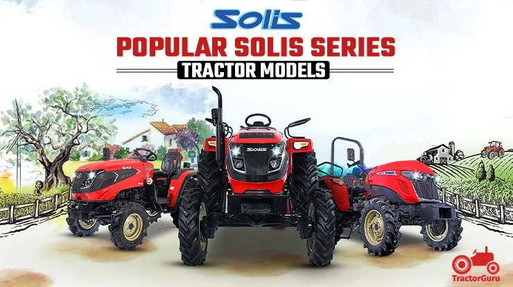 What Makes Solis Tractor Series Popular