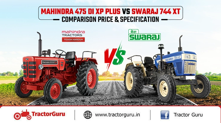 Swaraj 744 xt vs Mahindra 475 di xp plus Tractor Comparison Price & Specification