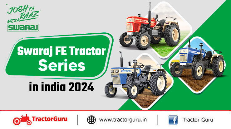 Swaraj FE Tractor Series in india 2024 Price and Specifications