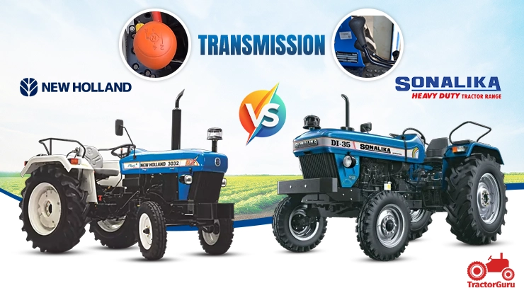 New Holland 3032 Nx vs Sonalika DI 35 Tractor Transmission