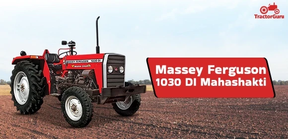Massey Ferguson 1030 DI Mahashakti Tractor Under 5 Lakh Rupees